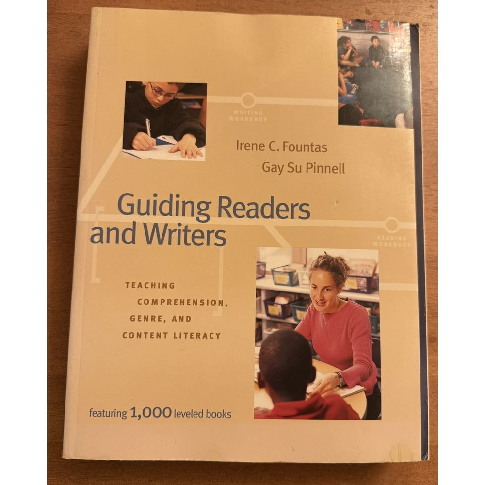 Guiding Readers and Writers (Grades 3-6): Teaching, Comprehension, Genre, and...